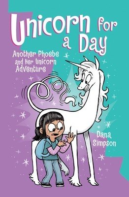 Unicorn for a Day: Another Phoebe and Her Unicorn Adventure Volume 18 (Simpson Dana)(Paperback)