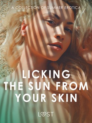 Licking the Sun from Your Skin: A Collection of Summer Erotica - e-kniha