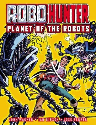Robo-Hunter: Planet of the Robots (Wagner John)(Paperback)