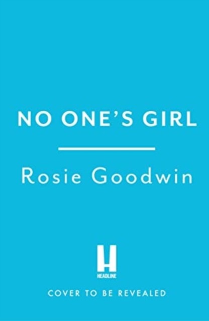 No One's Girl - A compelling saga of heartbreak and courage (Goodwin Rosie)(Paperback / softback)