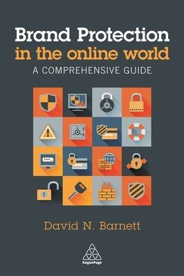 Brand Protection in the Online World: A Comprehensive Guide (Barnett David N.)(Paperback)