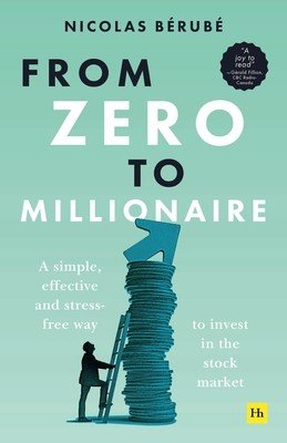 From Zero to Millionaire: A Simple, Effective and Stress-Free Way to Invest in the Stock Market (Brub Nicolas)(Paperback)