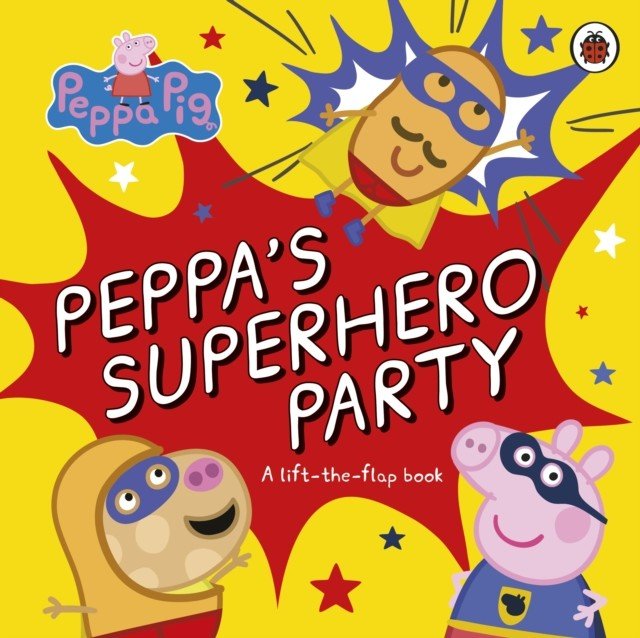 Peppa Pig: Peppa's Superhero Party - A lift-the-flap book (Peppa Pig)(Board book)