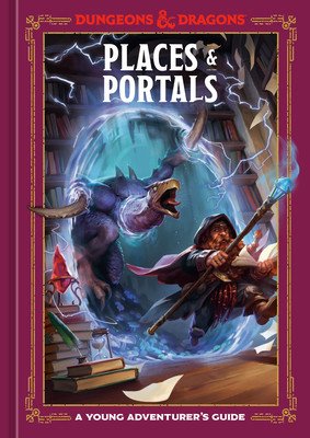 Places & Portals (Dungeons & Dragons): A Young Adventurer's Guide (King Stacy)(Pevná vazba)