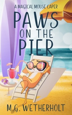 Paws on the Pier (Wetherholt M. G.)(Paperback)