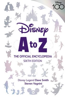 Disney A to Z: The Official Encyclopedia, Sixth Edition (Vagnini Steven)(Pevná vazba)