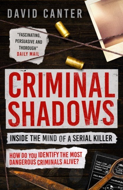 Criminal Shadows: Inside the Mind of a Serial Killer (Canter David)(Paperback / softback)