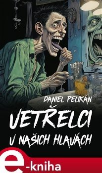 Vetřelci v našich hlavách - Daniel Pelikán