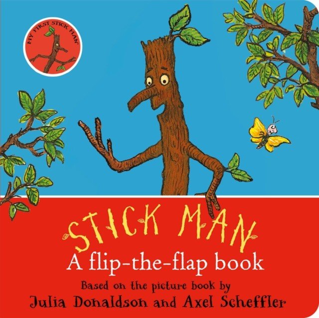 Stick Man: A flip-the-flap book (Donaldson Julia)(Board book)