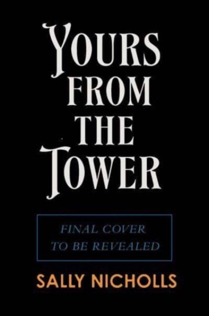 Yours From the Tower (Nicholls Sally)(Pevná vazba)