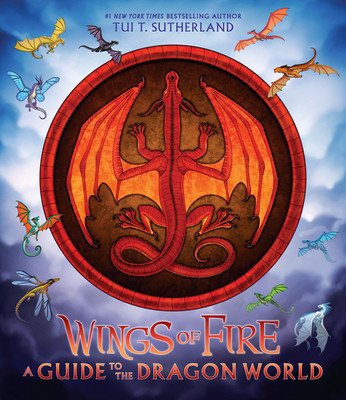 Wings of Fire: A Guide to the Dragon World (Sutherland Tui T.)(Pevná vazba)