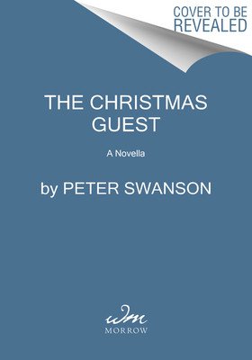 The Christmas Guest: A Novella (Swanson Peter)(Pevná vazba)