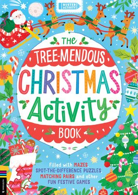 The Tree-Mendous Christmas Activity Book: Filled with Mazes, Spot-The-Difference Puzzles, Matching Pairs and Other Fun Festive Games (Selbert Kathryn)(Paperback)
