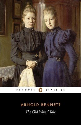 The Old Wives' Tale (Bennett Arnold)(Paperback)