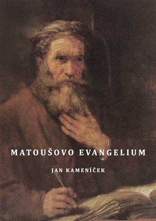 Matoušovo evangelium - Jan Kameníček