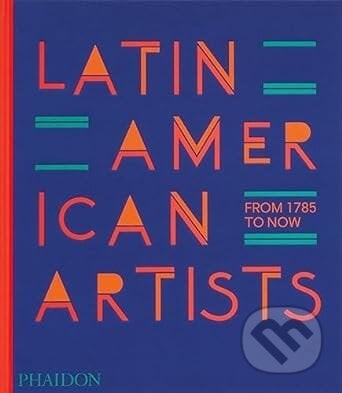 Latin American Artists - Phaidon