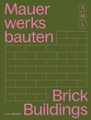 Brick Buildings S, M, L: 30 X Architecture and Construction (Hofmeister Sandra)(Paperback)