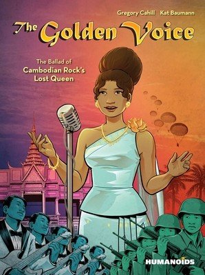 The Golden Voice: The Ballad of Cambodian Rock's Lost Queen (Cahill Gregory)(Paperback)