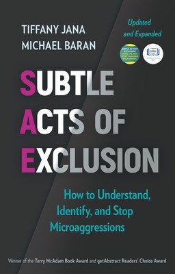 Subtle Acts of Exclusion, Second Edition: How to Understand, Identify, and Stop Microaggressions (Jana Tiffany)(Paperback)