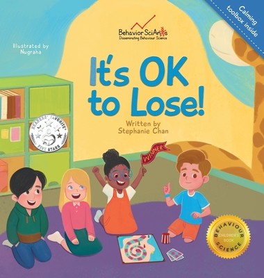 It's OK to Lose!: A Children's Book about Dealing with Losing in Games, Being a Good Sport, and Regulating Difficult Emotions and Feelin (Chan Stephanie)(Pevná vazba)