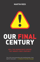 Our Final Century - The 50/50 Threat to Humanity's Survival (Rees Martin)(Paperback / softback)