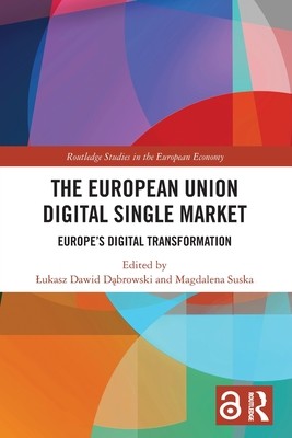 The European Union Digital Single Market: Europe's Digital Transformation (Dąbrowski Lukasz Dawid)(Paperback)