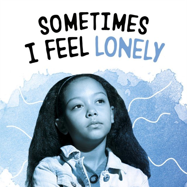 Sometimes I Feel Lonely (Wilson Lakita)(Paperback / softback)