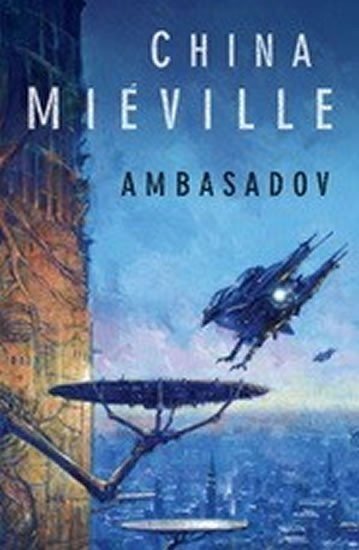 Ambasadov - China Miéville