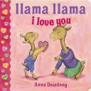 Llama Llama I Love You (Dewdney Anna)(Board Books)