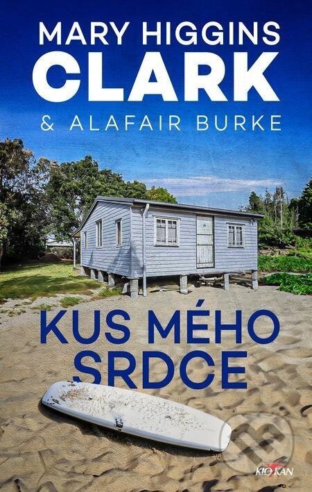 Kus mého srdce - Mary Higgins Clark, Alafair Burke