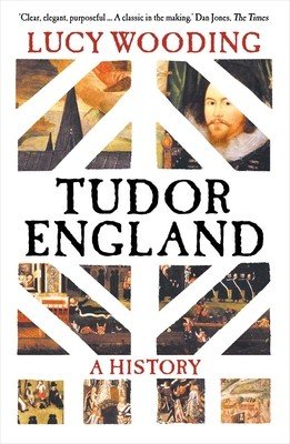 Tudor England: A History (Wooding Lucy)(Paperback)