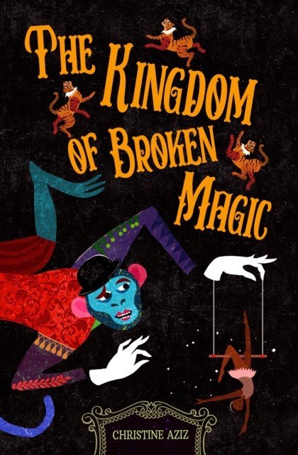 Kingdom of Broken Magic (Aziz Christine)(Paperback / softback)