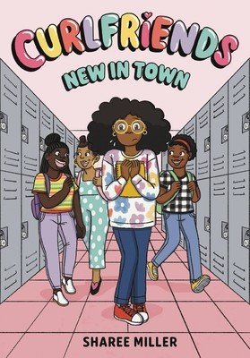 Curlfriends: New in Town (a Graphic Novel) (Miller Sharee)(Paperback)