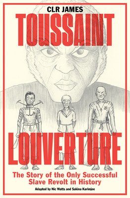 Toussaint Louverture: The Story of the Only Successful Slave Revolt in History (James C. L. R.)(Paperback)