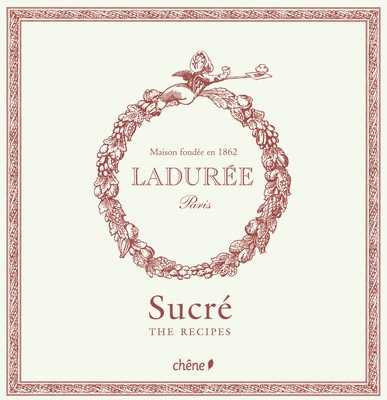 Ladure Sucr: The Recipes (Andrieu Philippe)(Pevná vazba)