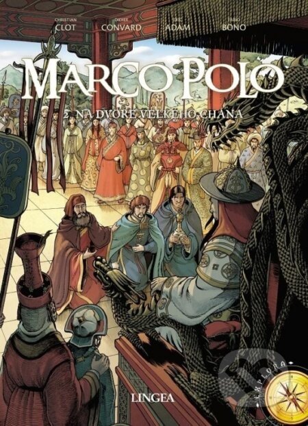 Marco Polo 2. - Na dvore veľkého chána - Éric Adam, Didier Convard, Christian Clot, Fabio Bono (Ilustrátor)