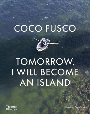 Coco Fusco: Tomorrow, I Will Become an Island (Viso Olga)(Pevná vazba)