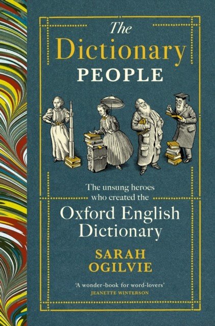 Dictionary People - The unsung heroes who created the Oxford English Dictionary (Ogilvie Sarah)(Pevná vazba)