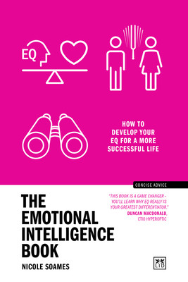 The Emotional Intelligence Book: How to Develop Your Eq for a More Successful Life (Soames Nicole)(Paperback)