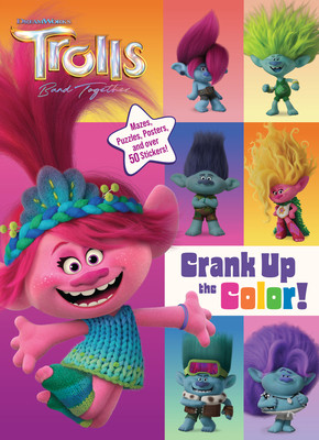 Trolls Band Together: Crank Up the Color! (DreamWorks Trolls) (Random House)(Paperback)