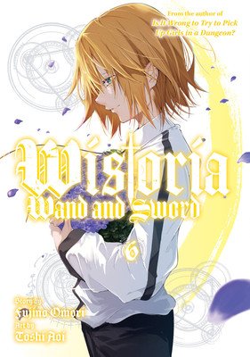 Wistoria: Wand and Sword 6 (Omori Fujino)(Paperback)