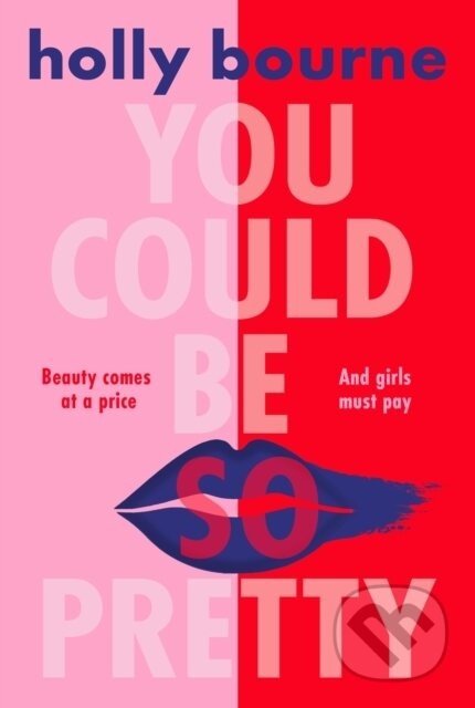 You Could Be So Pretty - Holly Bourne