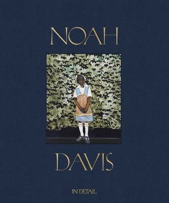 Noah Davis: In Detail (Davis Noah)(Pevná vazba)