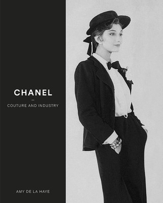 Chanel: Couture and Industry (de la Haye Amy)(Pevná vazba)
