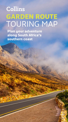Collins Garden Route Touring Map: Plan Your Adventure Along South Africa's Southern Coast (Collins Maps)(Folded)