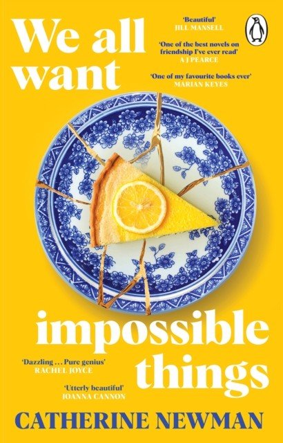We All Want Impossible Things - The funny, moving Richard and Judy Book Club pick 2023 (Newman Catherine)(Paperback / softback)