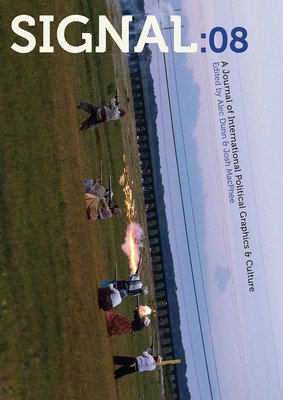 Signal: 08: A Journal of International Political Graphics and Culture (MacPhee Josh)(Paperback)