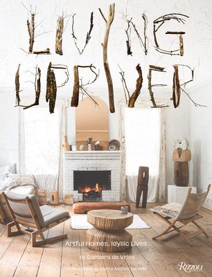 Living Upriver: Artful Homes, Idyllic Lives (de Vries Barbara)(Pevná vazba)