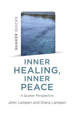 Quaker Quicks - Inner Healing, Inner Peace (Lampen John)(Paperback)