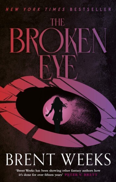 Broken Eye - Book 3 of Lightbringer (Weeks Brent)(Paperback / softback)